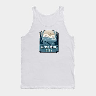 Hiking Mood Only Tank Top